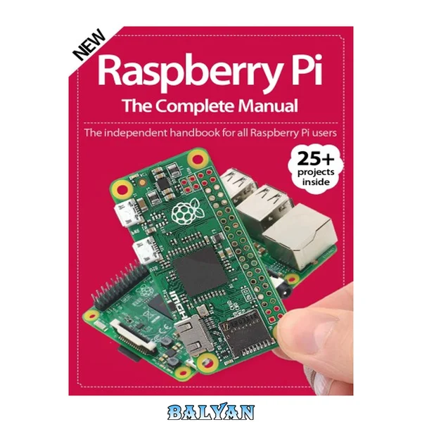 Raspberry Pi : the complete manual : the independent handbook for all Raspberry Pi users