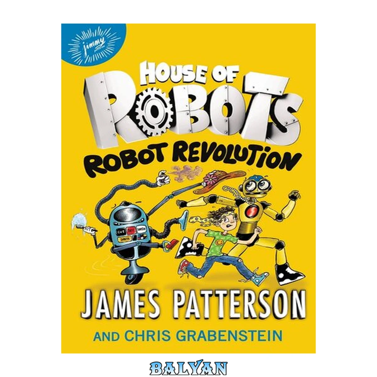 جلد کتاب House of Robots: Robot Revolution : House of Robots, Book 3
