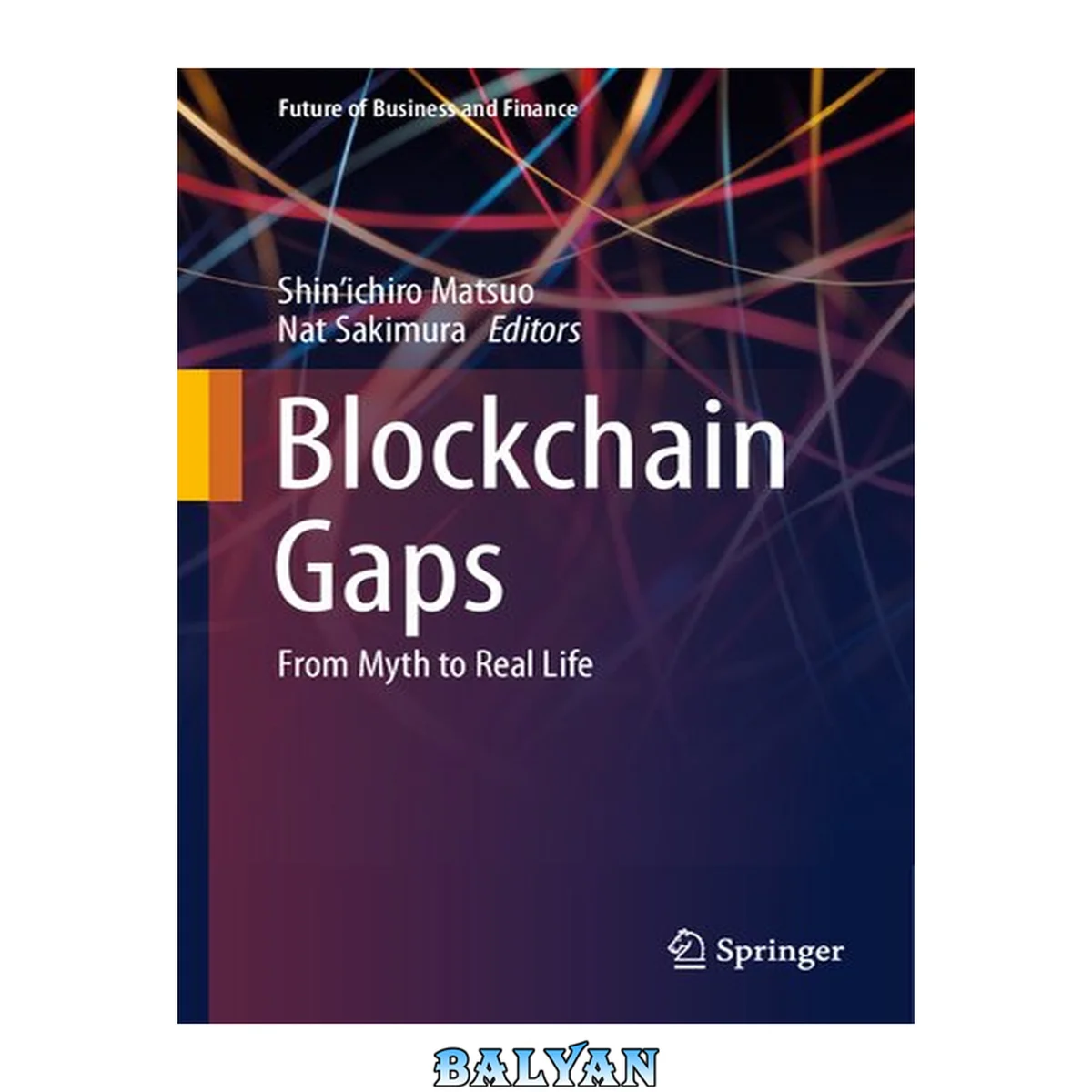 جلد کتاب Blockchain Gaps: From Myth to Real Life (Future of Business and Finance)