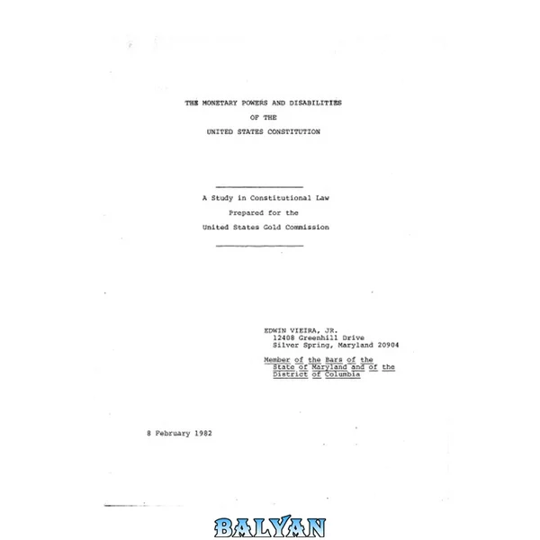 The Monetary Powers and Disabilities of the U.S. Constitution