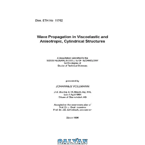 Wave Propagation in Viscoelastic and Anisotropic, Cylindrical Structures