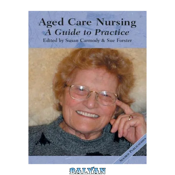 Aged care nursing : a guide to practice
