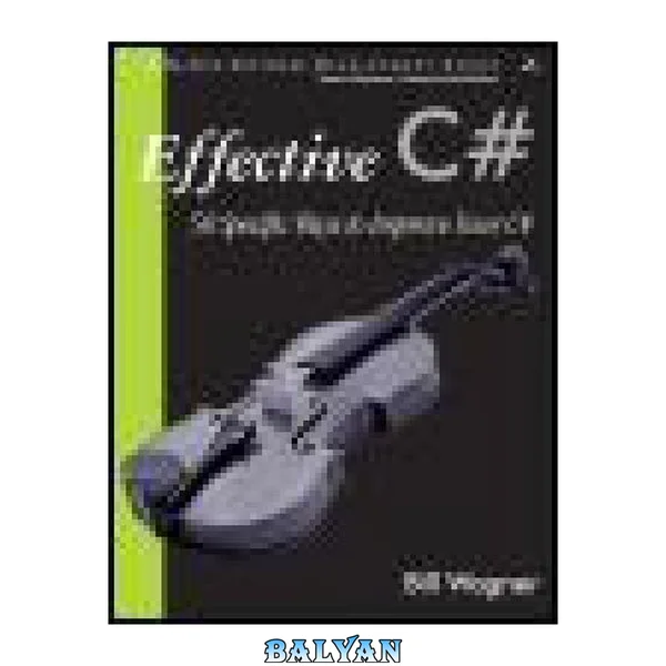 Effective C#: 50 specific ways to improve your C#