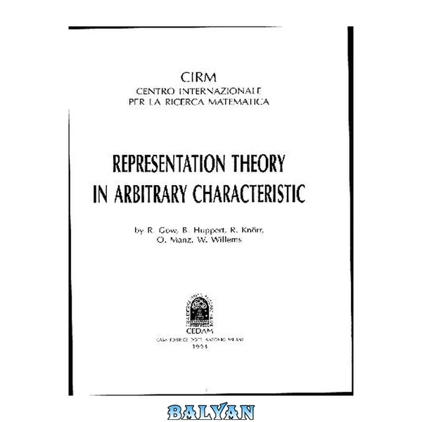 Representation Theory in Arbitrary Characteristic