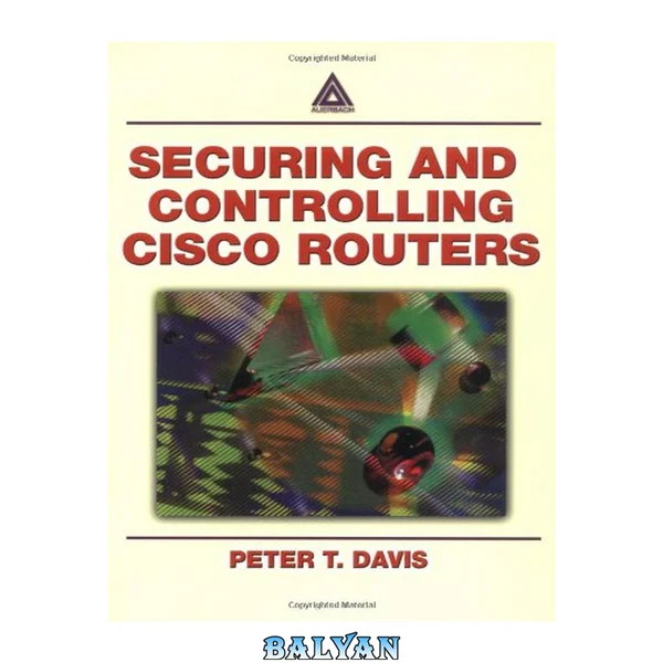 Securing and controlling Cisco routers