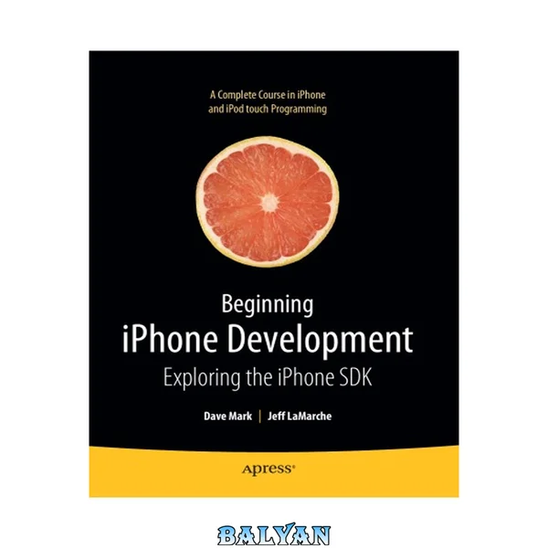 Beginning iPhone Development: Exploring the iPhone SDK (Beginning)