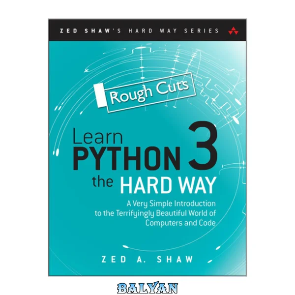 Learn Python 3 the Hard Way - Rough Cuts