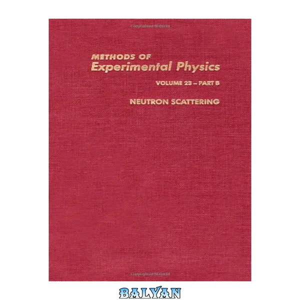 Neutron Scattering, Part B (Experimental Methods in the Physical Sciences)