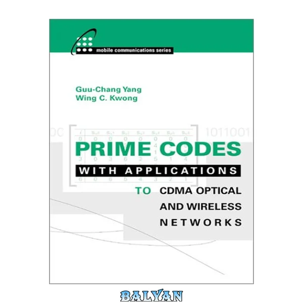 Prime Codes with Applications to CDMA Optical and Wireless Networks
