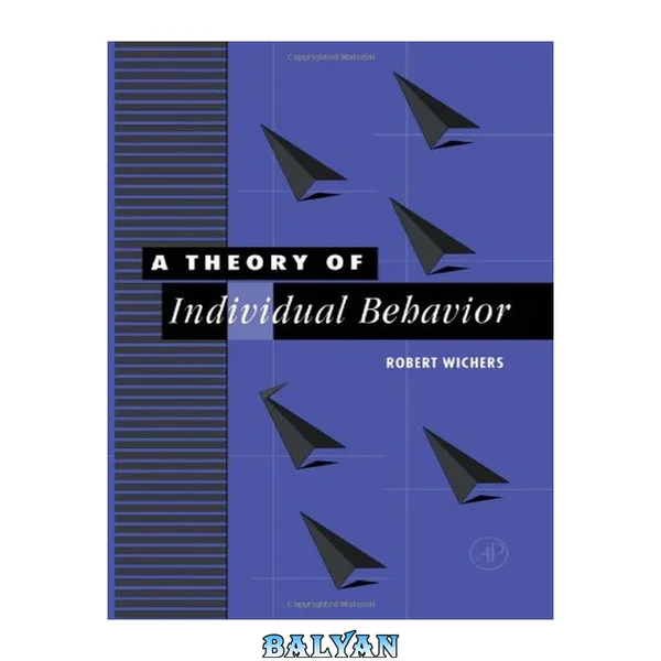 A Theory of Individual Behavior