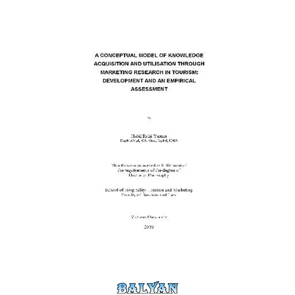 A Conceptual Model of Knowledge Acquisition and Utilisation Through Marketing Research in Tourism: Development and an Empirical Assessment