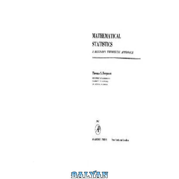 Mathematical Statistics. A Decision Theoretic Approach
