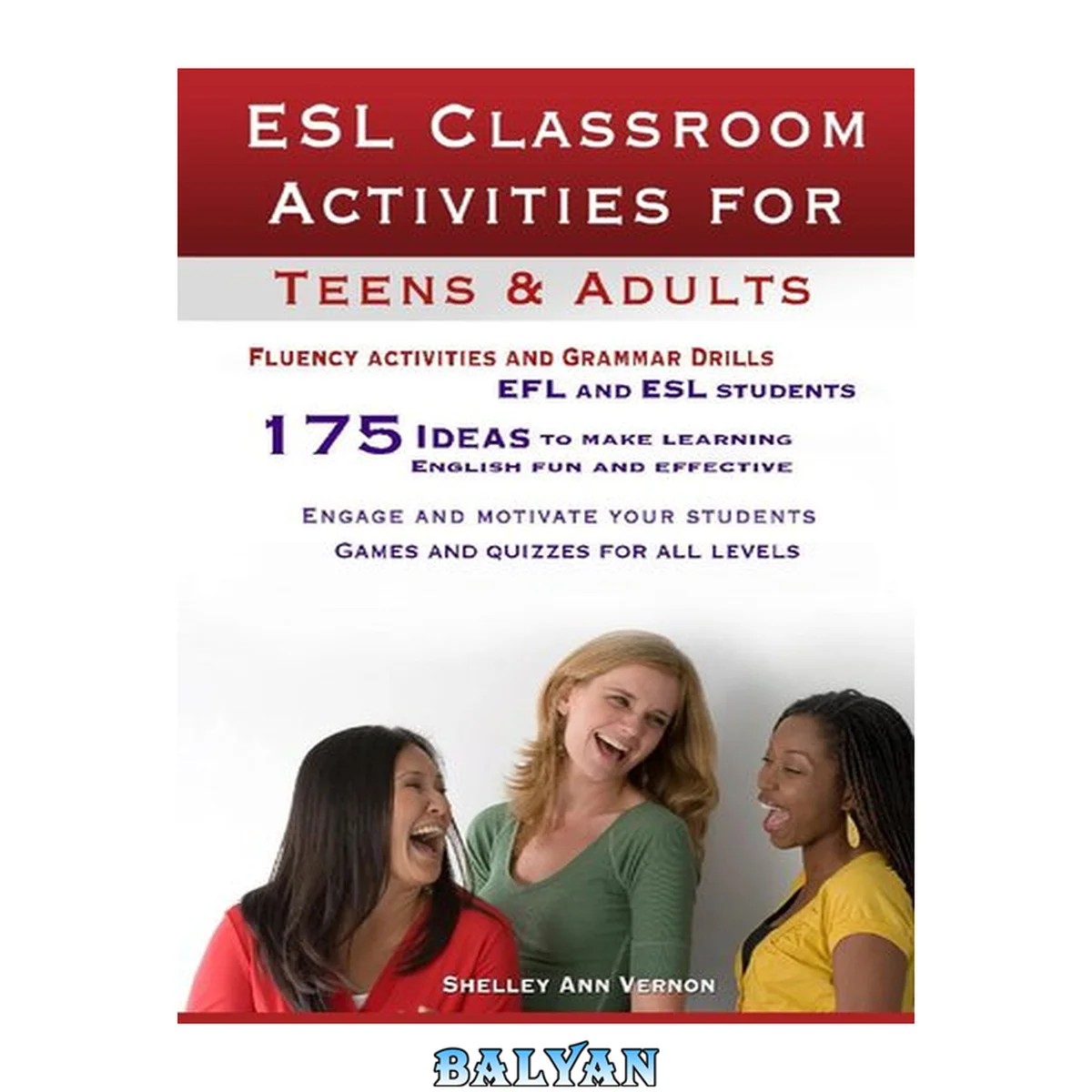 جلد کتاب ESL Classroom Activities for Teens and Adults: ESL games, fluency activities and grammar drills for EFL and ESL students.