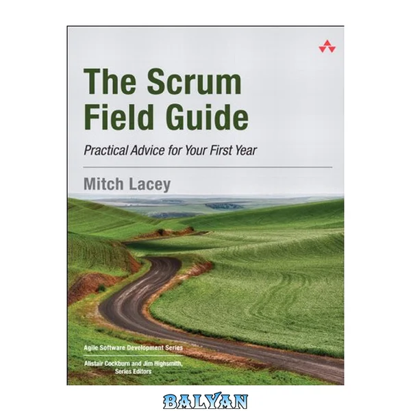 The Scrum Field Guide : Practical Advice for Your First Year