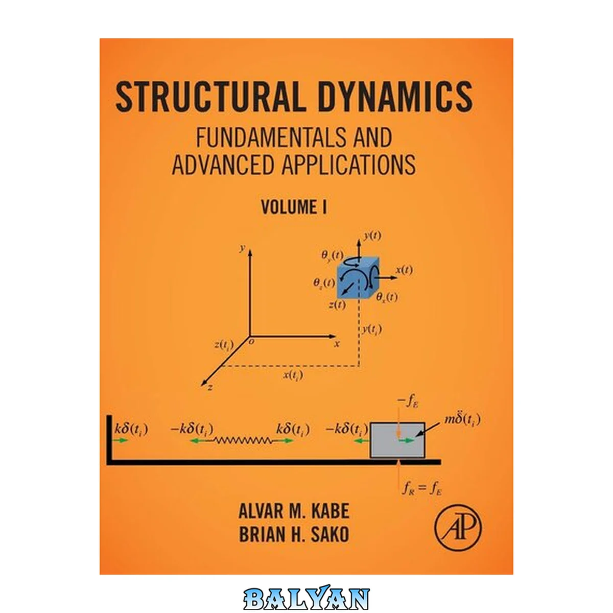 جلد کتاب Structural Dynamics Fundamentals and Advanced Applications, Volume I: Volume I