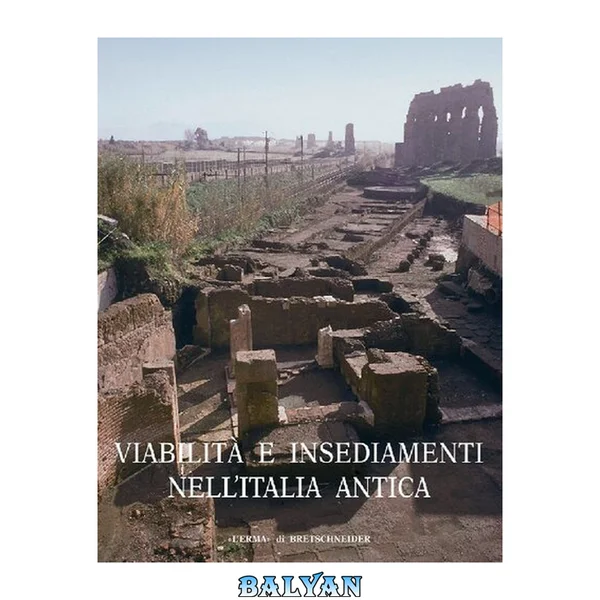 Viabilitá e insediamenti nell'Italia antica