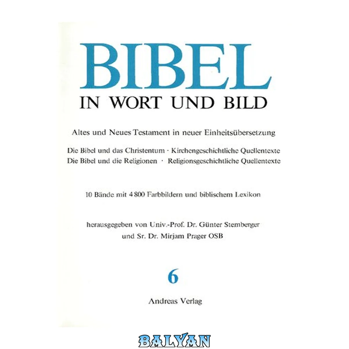جلد کتاب Altes und Neues Testament in neuer Einheitsübersetzung. Die Bibel und das Christentum • Kirchengeschichtliche Quellentexte Die Bibel und die Religionen • Religionsgeschichtliche Quellentexte 6