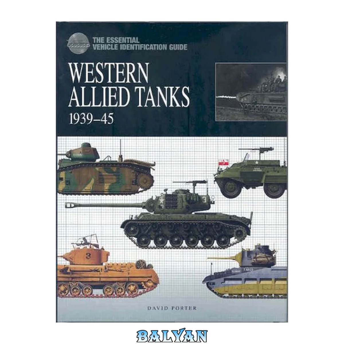 جلد کتاب The Essential Vehicle Identification Guide: Western Allied Tanks, 1939-45 (The Essential Vehicle Identification Guide)