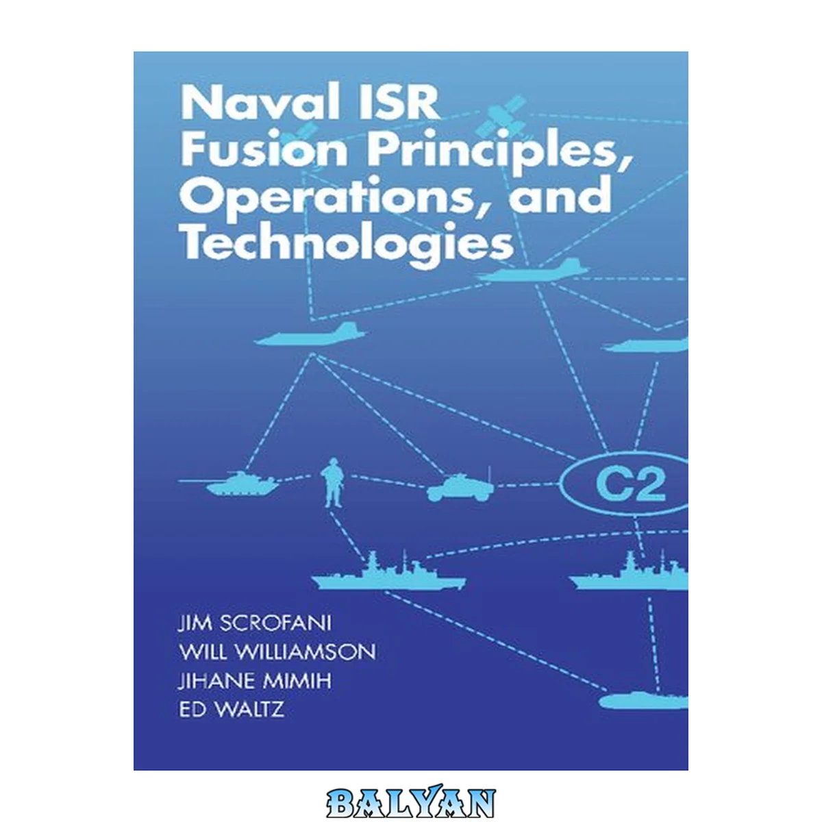 جلد کتاب Introduction Naval ISR Fusion Principles, Operations, and Technologies to Infrared and Electro-Optical Systems, Third Edition