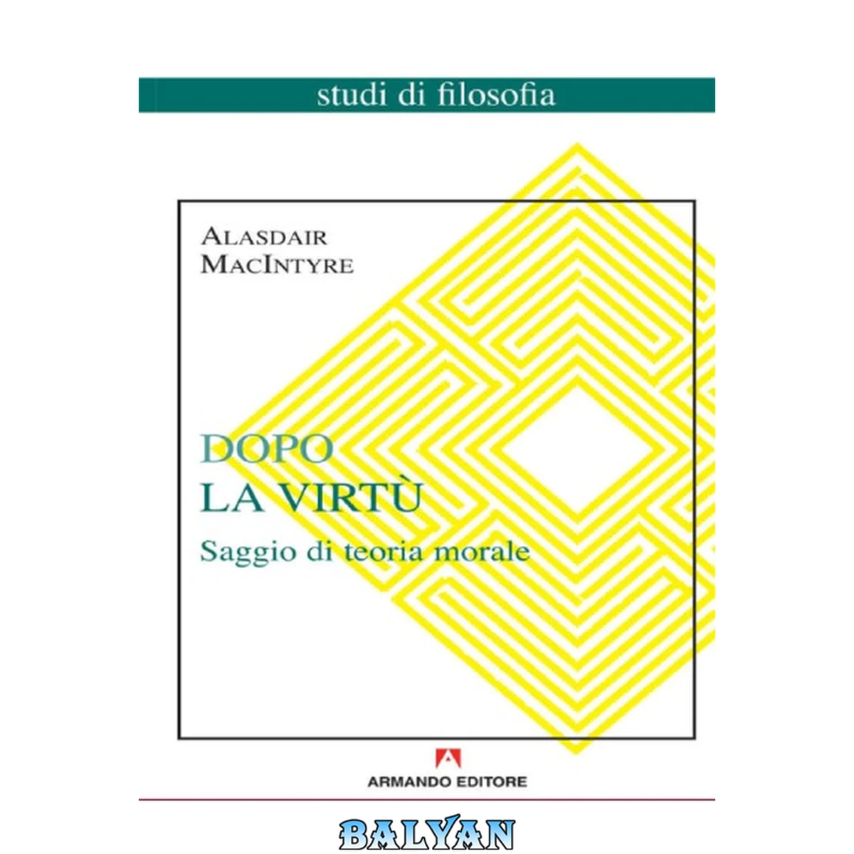 جلد کتاب Dopo la virtù. Saggio di teoria morale (Italian Edition)