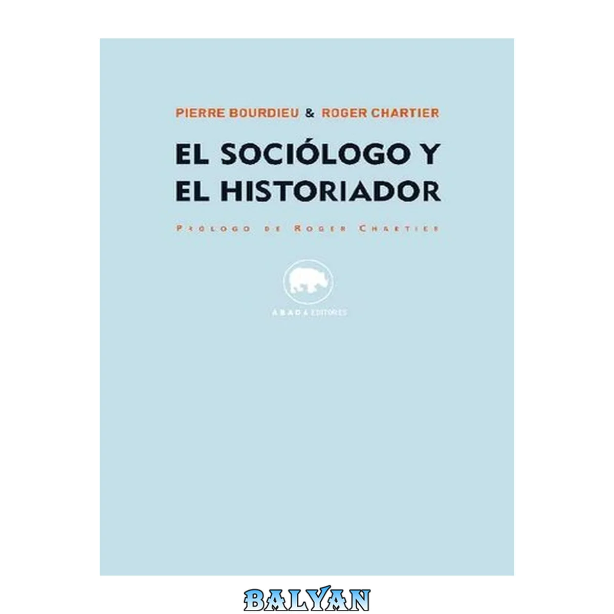 جلد کتاب El sociólogo y el historiador (LECTURAS DE HISTORIA) (Spanish Edition)