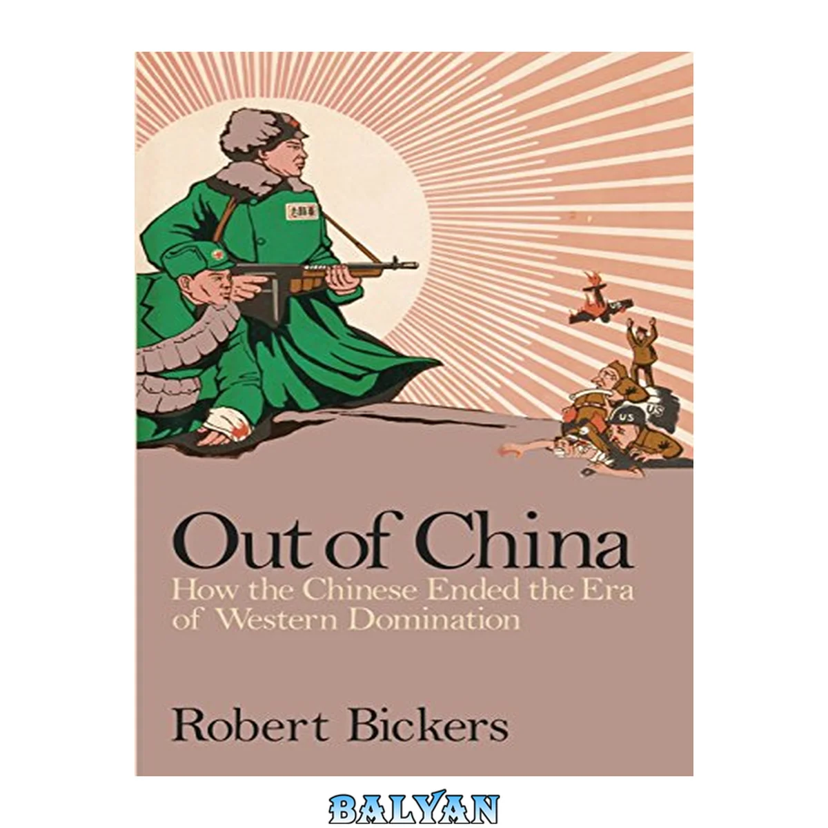 جلد کتاب Out of China : how the Chinese ended the era of western domination