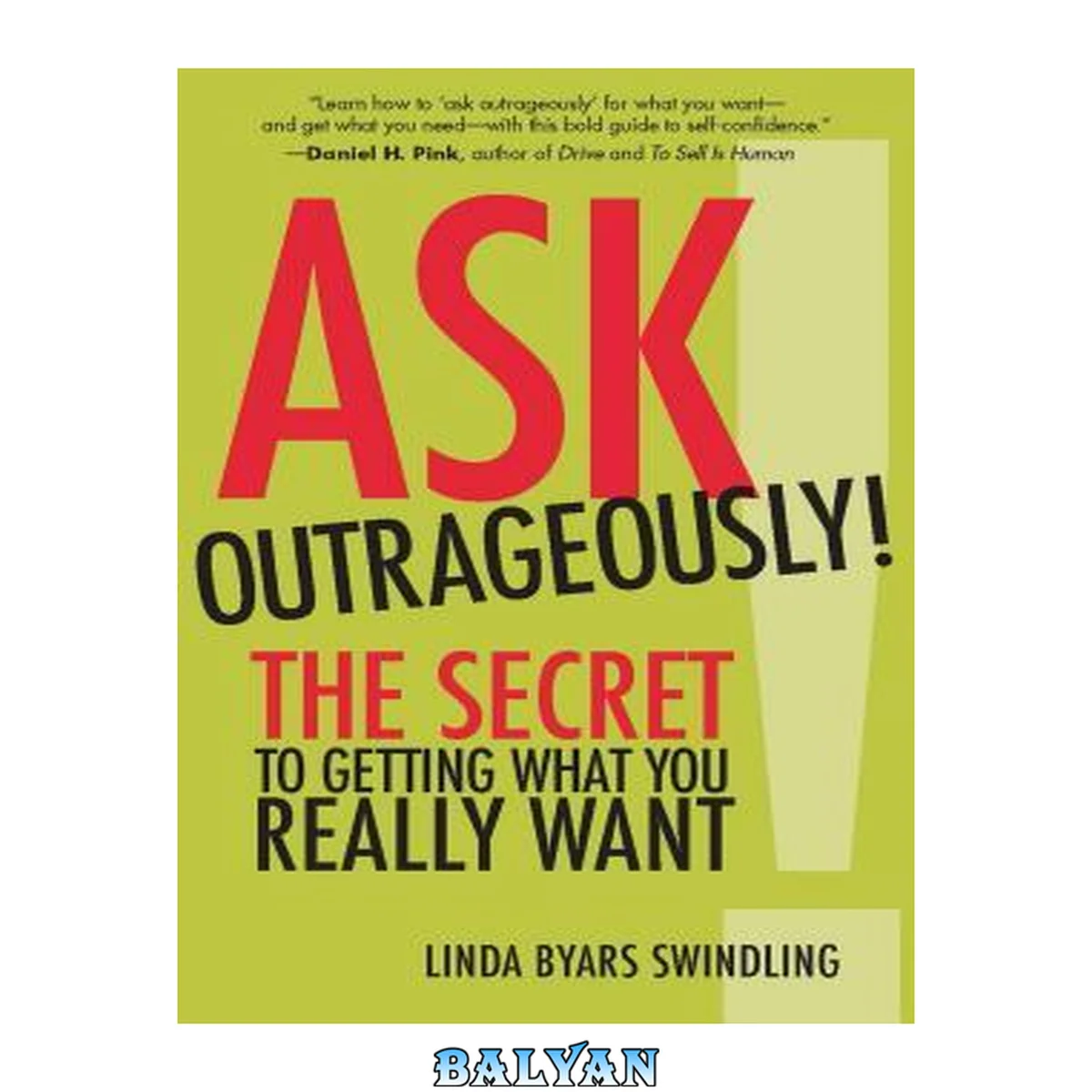 جلد کتاب Ask Outrageously! : The Secret to Getting What You Really Want