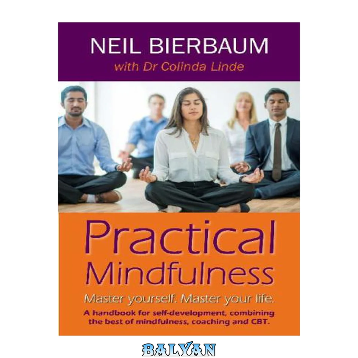 جلد کتاب Practical Mindfulness: Master Yourself. Master Your Life.