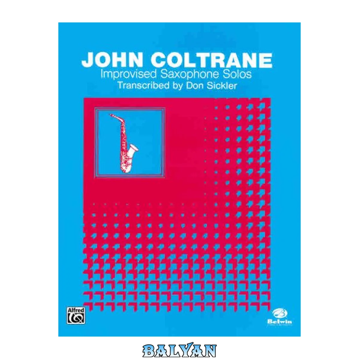 جلد کتاب John Coltrane : Improvised Saxophone Solos
