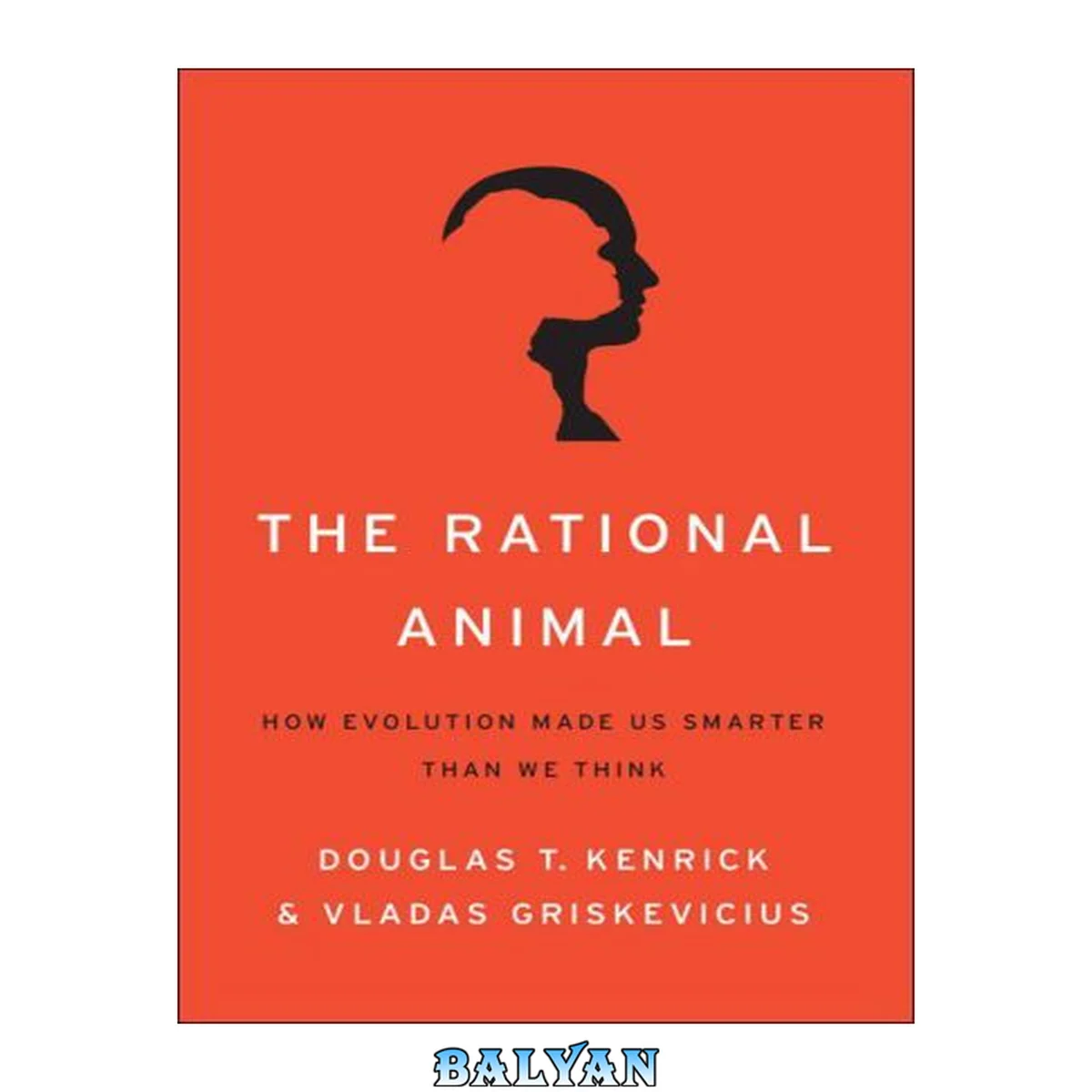 جلد کتاب The Rational Animal : How Evolution Made Us Smarter Than We Think