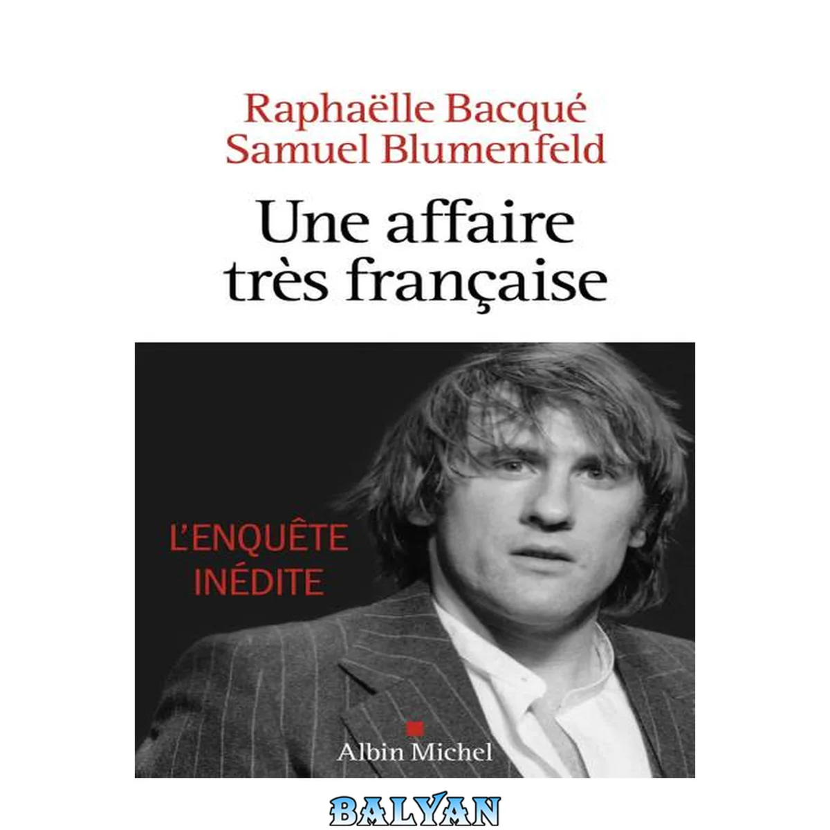 جلد کتاب Une affaire très française: l'enquête inédite