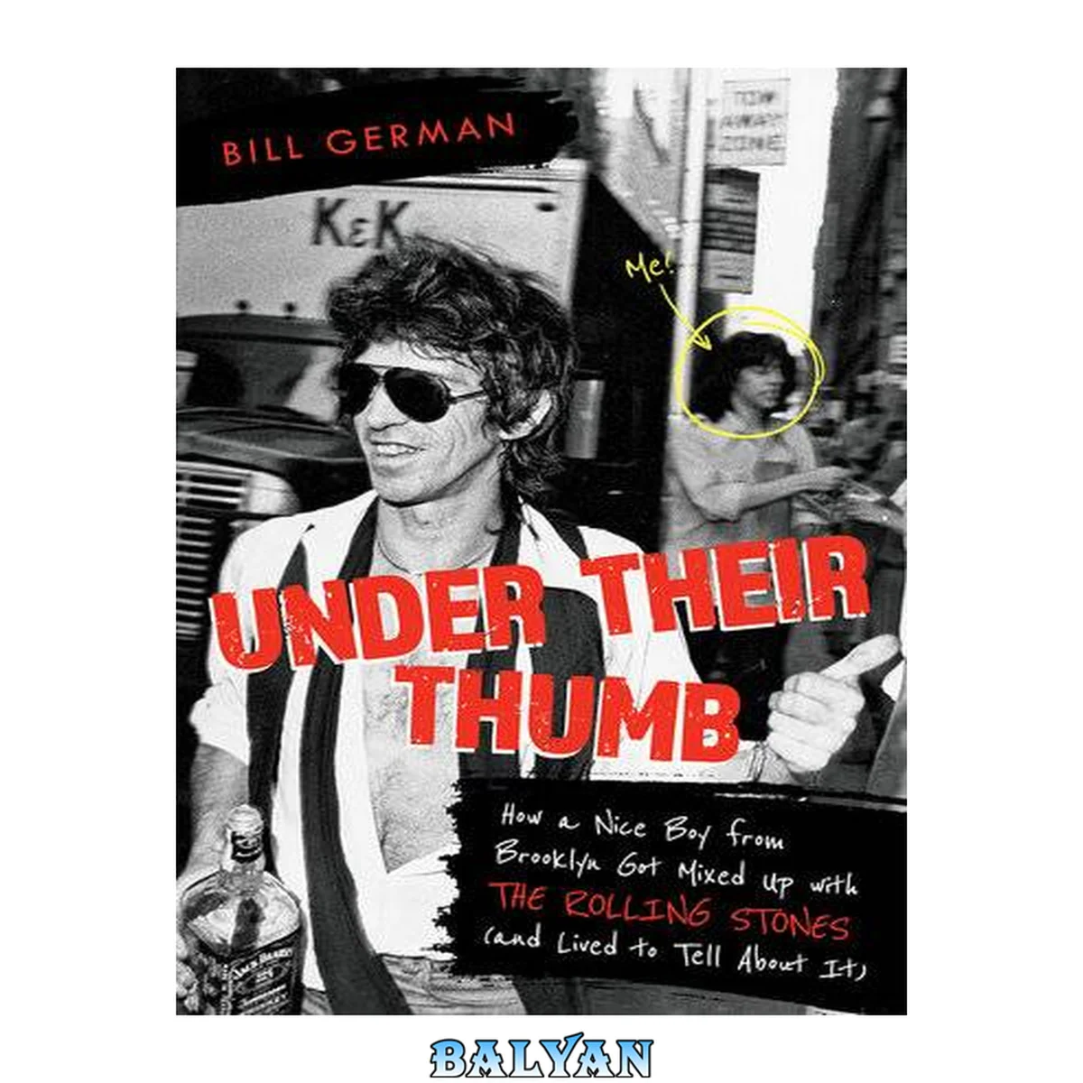 جلد کتاب Under Their Thumb : How a Nice Boy From Brooklyn Got Mixed Up with the Rolling Stones (and Lived to Tell About It)