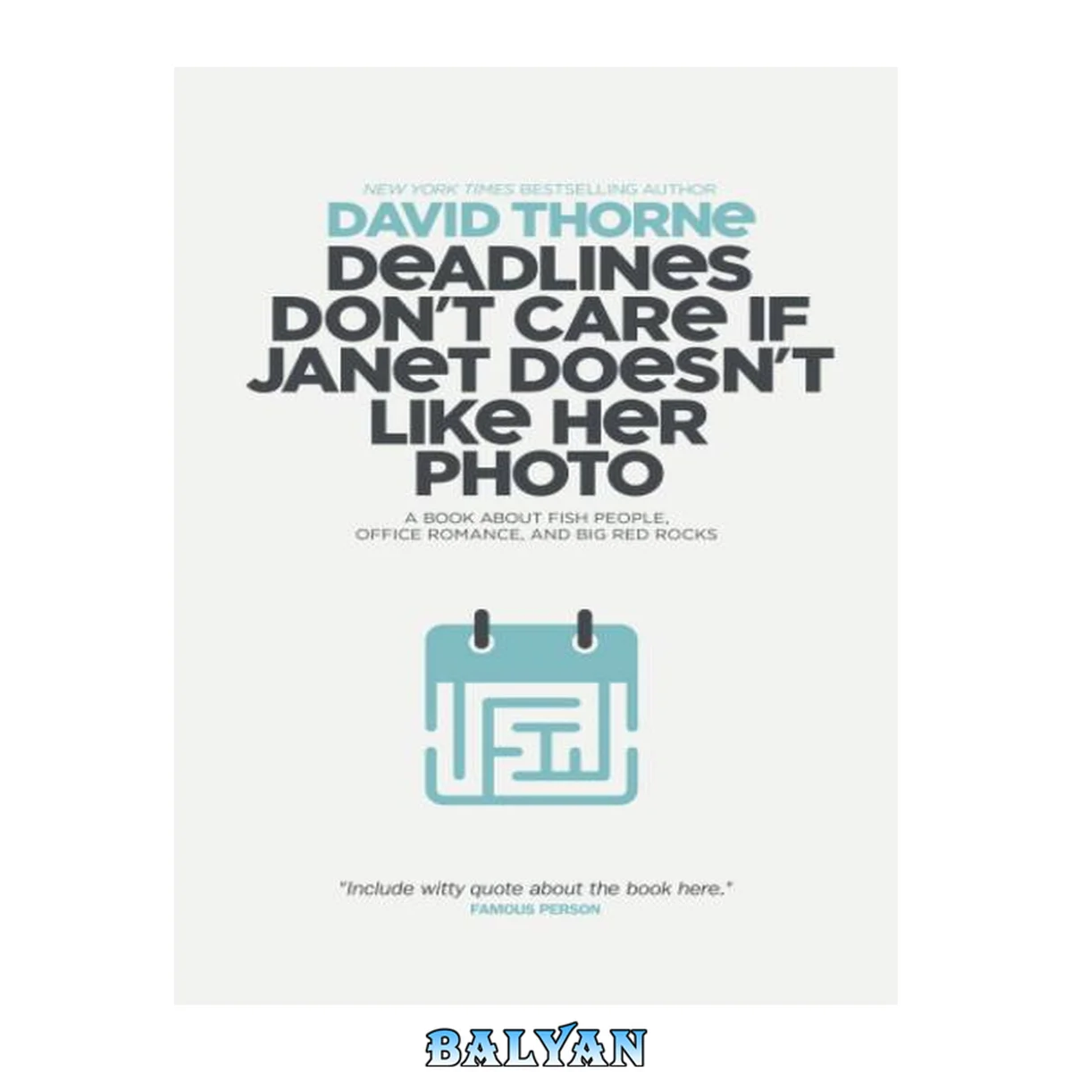 جلد کتاب Deadlines Don't Care If Janet Doesn't Like Her Photo