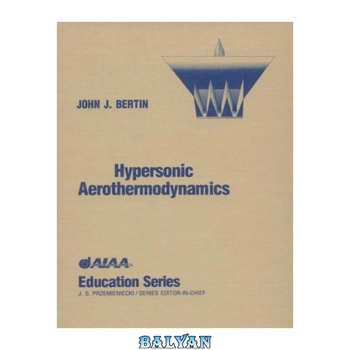 جلد کتاب Hypersonic Aerothermodynamics (AIAA Education Series)
