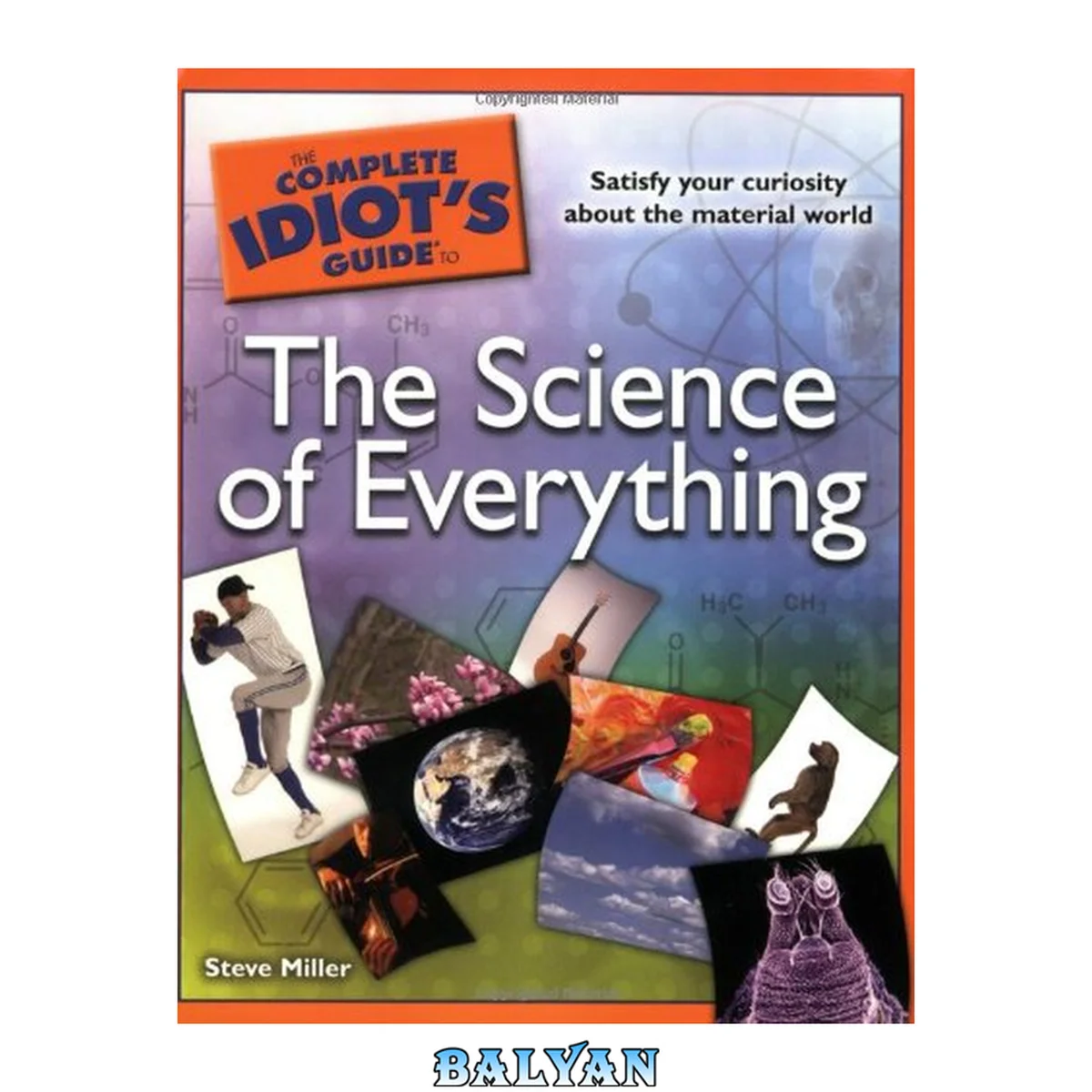 جلد کتاب The Complete Idiot''s Guide to the Science of Everything