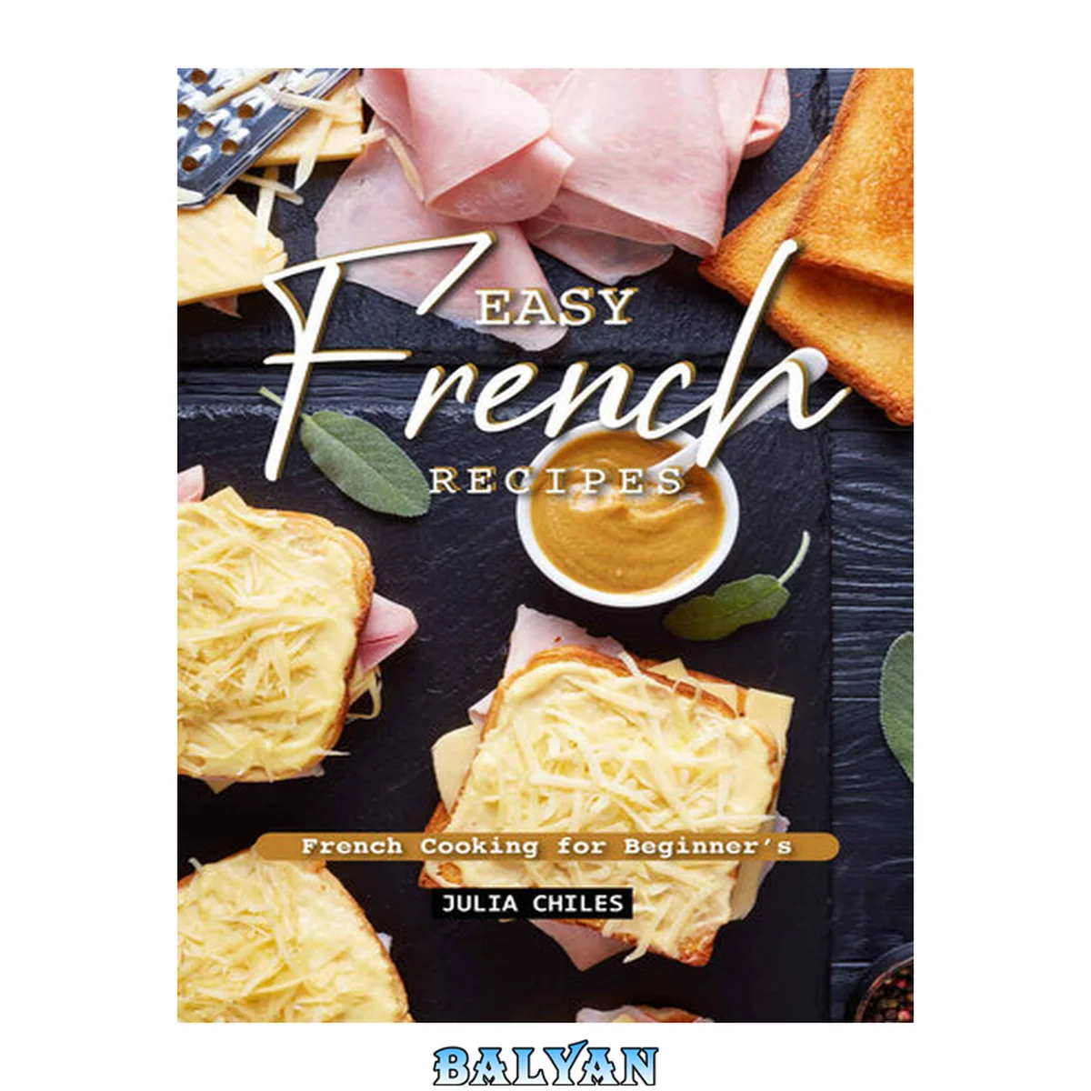 جلد کتاب Easy French Recipes: French Cooking for Beginner's