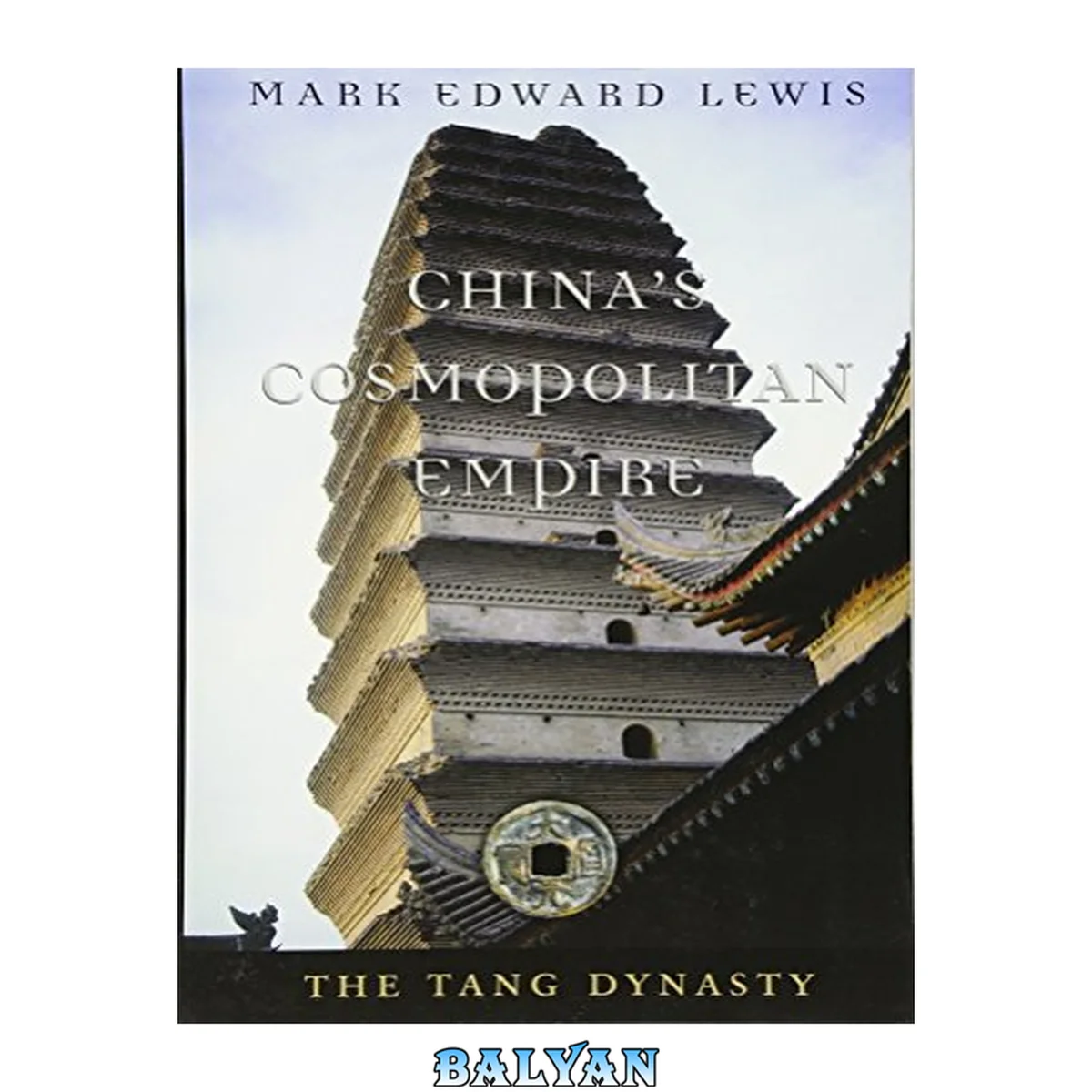 جلد کتاب China’s Cosmopolitan Empire: The Tang Dynasty (History of Imperial China)