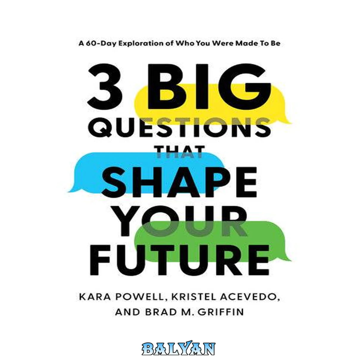 جلد کتاب 3 Big Questions That Shape Your Future: A 60-Day Exploration of Who You Were Made to Be