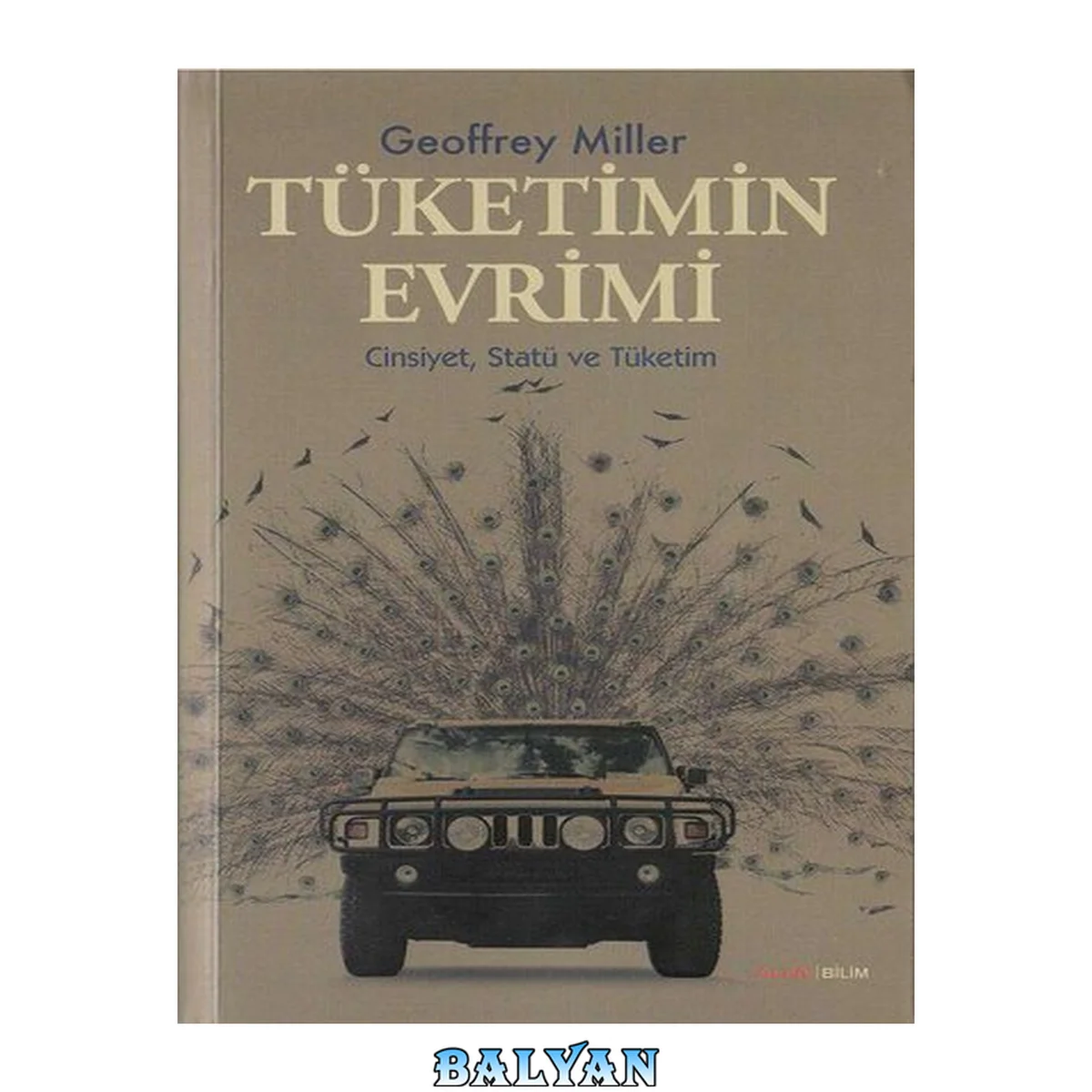جلد کتاب Tüketimin Evrimi: Cinsiyet, Statü ve Tüketim
