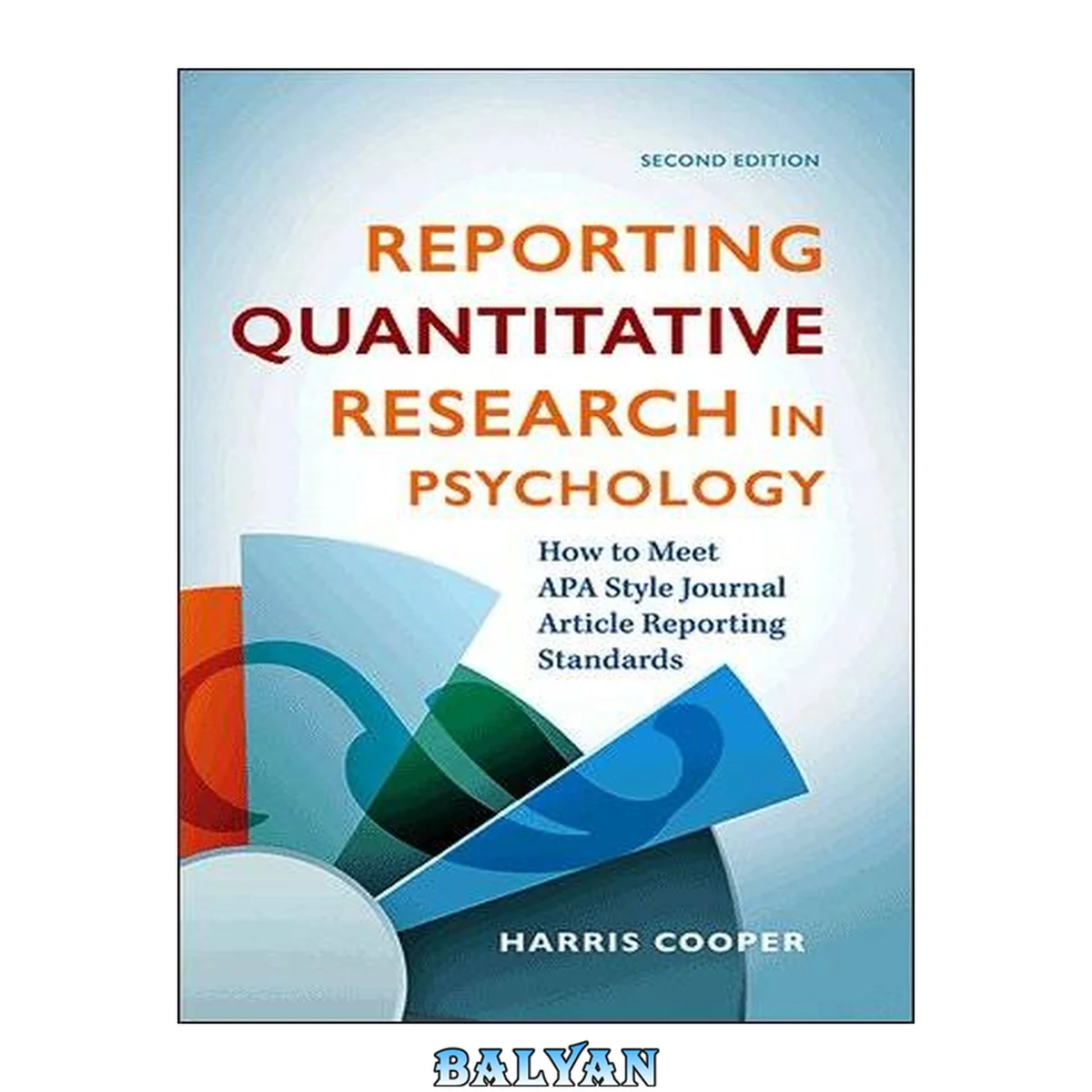 جلد کتاب REPORTING QUANTITATIVE RESEARCH IN PSYCHOLOGY : how to meet apa style journal article reporting ... standards