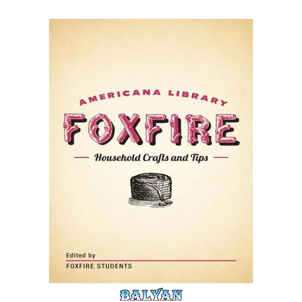 جلد کتاب Household Crafts and Tips : The Foxfire Americana Library (12)