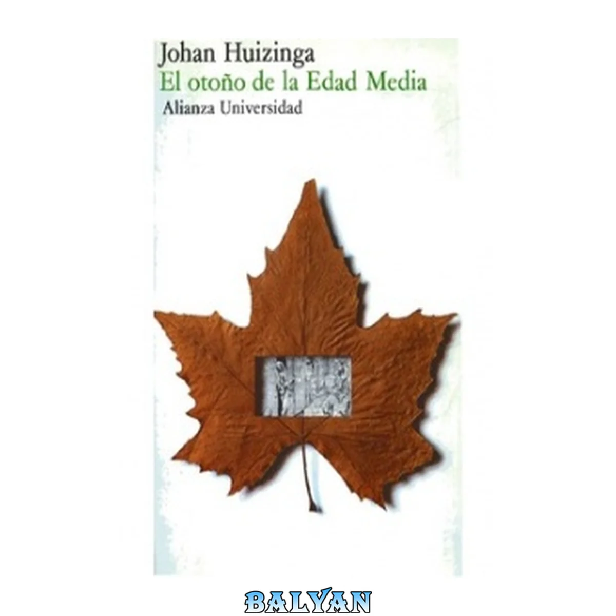 جلد کتاب El otoño de la Edad Media : estudios sobre la forma de la vida y del espíritu durante los siglos XIV y XV en Francia y en los Países Bajos