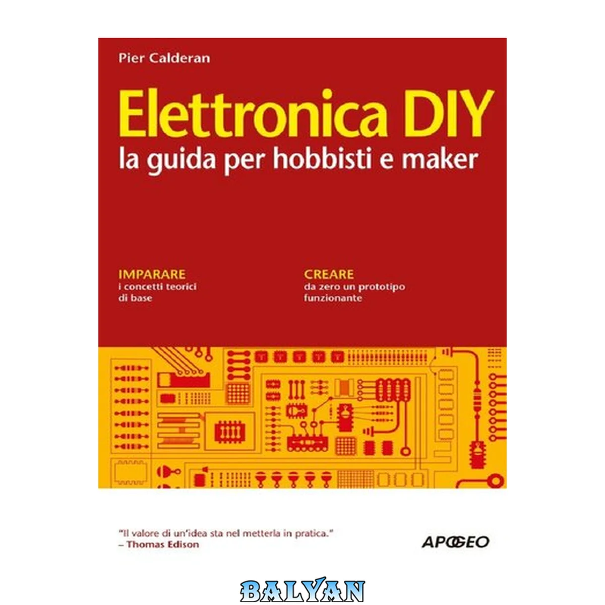 جلد کتاب Elettronica DIY: la guida per hobbisti e maker (Guida completa) (Italian Edition)