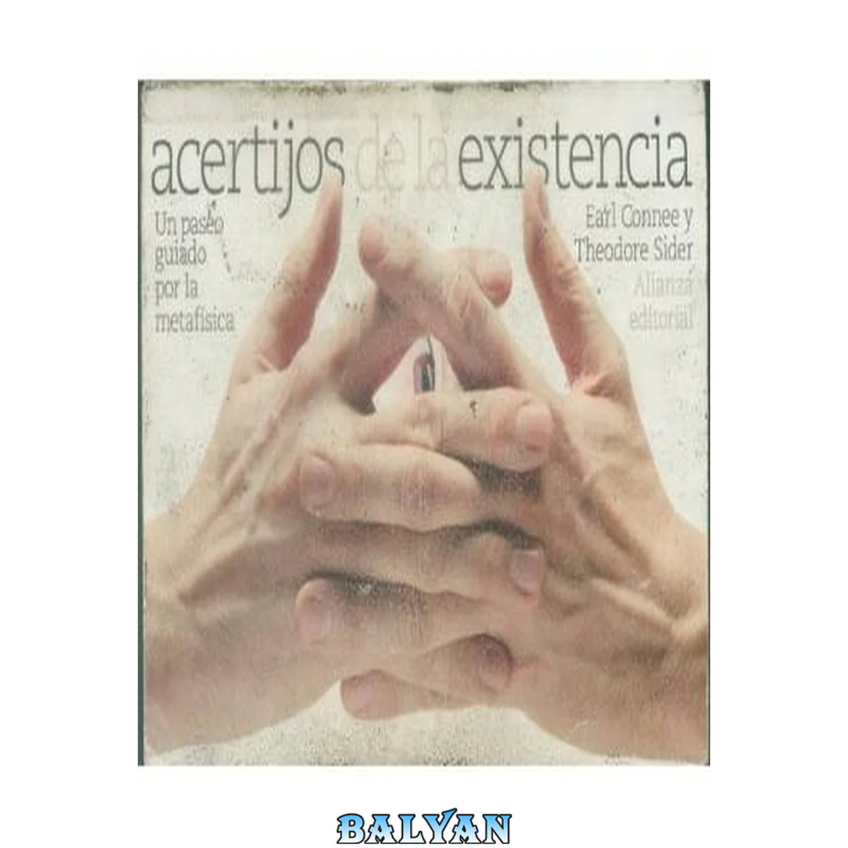 جلد کتاب Acertijos de la existencia: Un paseo guiado por la metafísica (El libro de bolsillo - Filosofía) (Spanish Edition)