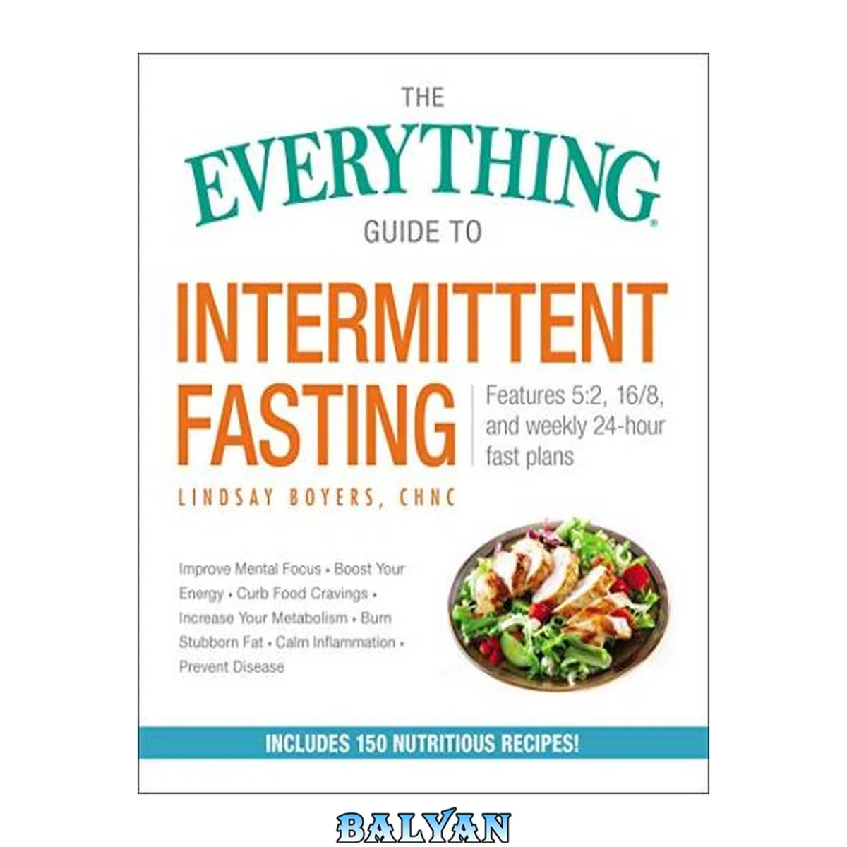 جلد کتاب The Everything Guide to Intermittent Fasting : Features 5:2, 16/8, and Weekly 24-Hour Fast Plans