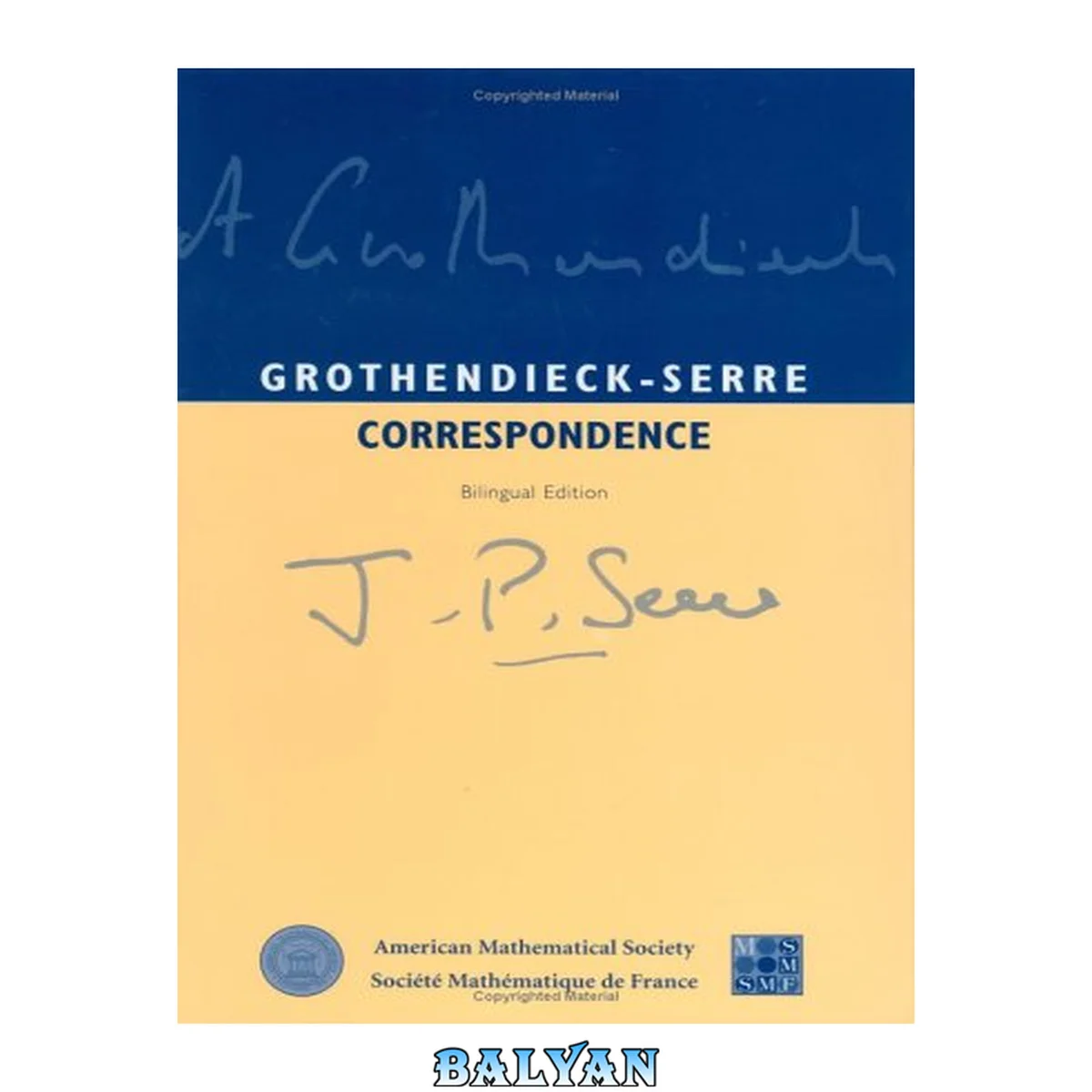 جلد کتاب Grothendieck-Serre Correspondence (English and French Edition)