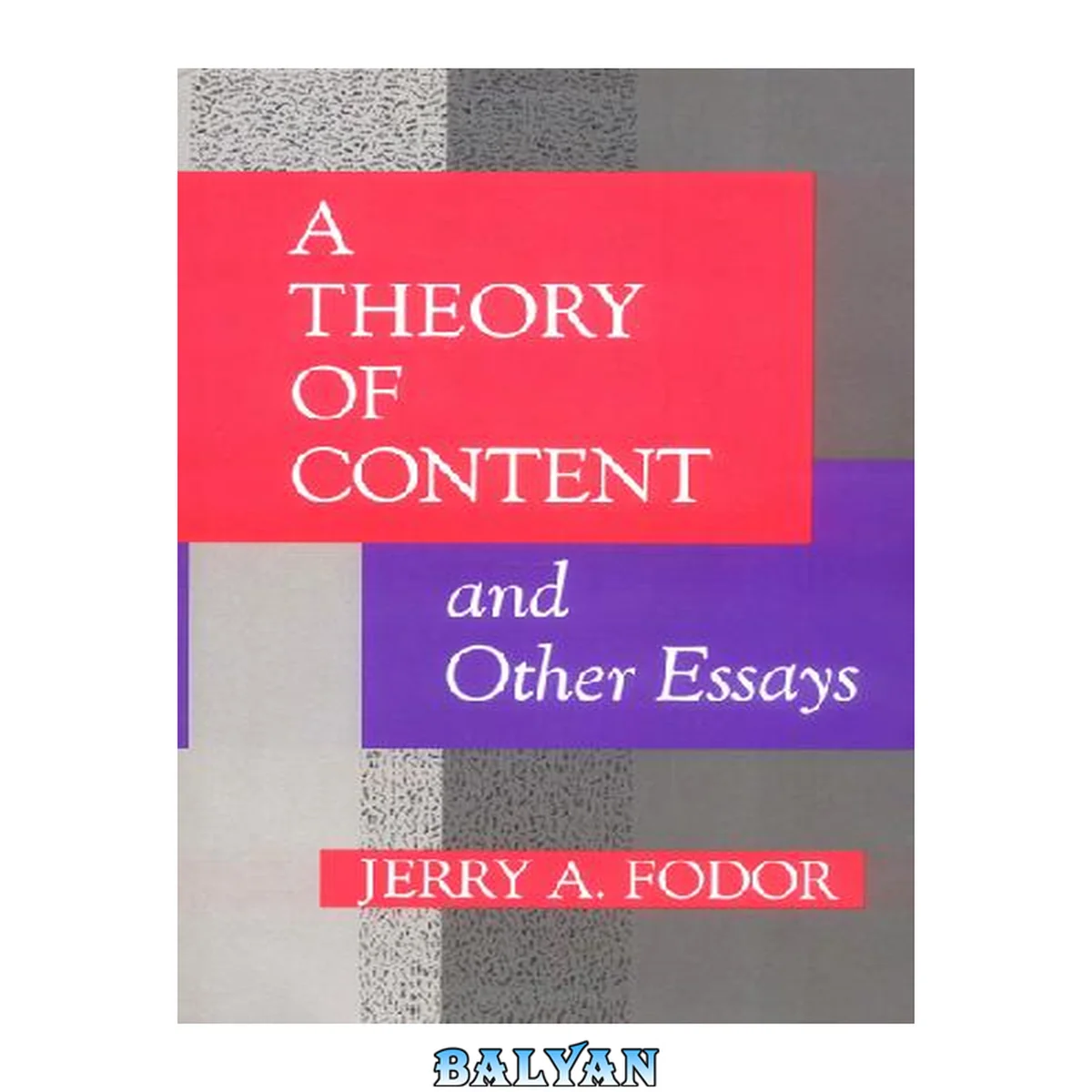 جلد کتاب A Theory of Content and Other Essays