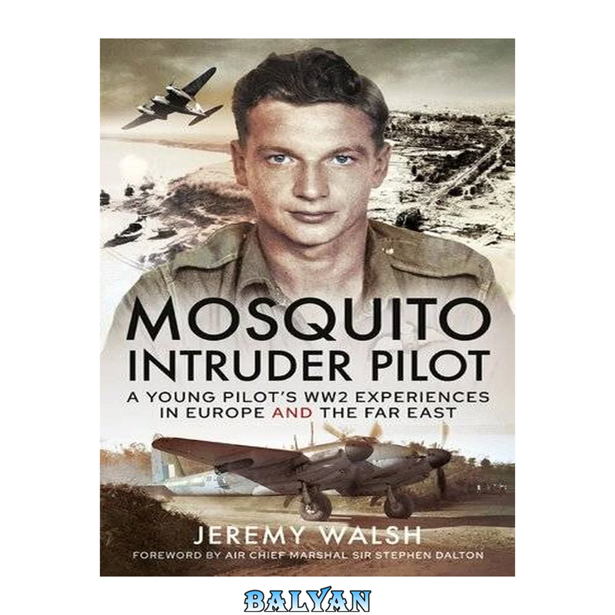 جلد کتاب Mosquito Intruder Pilot : A Young Pilot's WW2 Experiences in Europe and the Far East