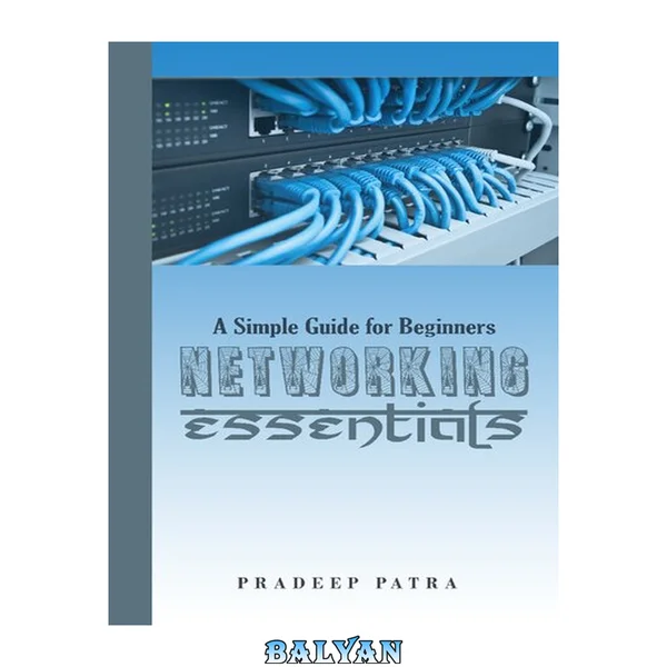 Networking Essentials. A Simple Guide for Beginners
