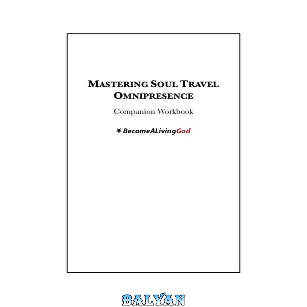 جلد کتاب Mastering Soul Travel Accompanying Workbook